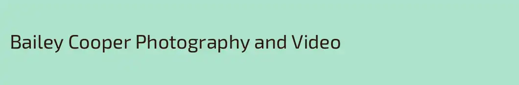 Bailey Cooper Photography and Video
